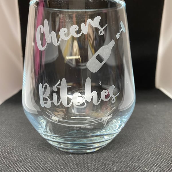 Hand Etched Glass, Cheers Bitches