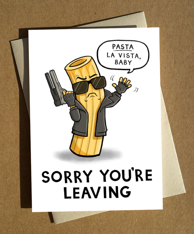 Terminator Pun Leaving Retirement Card A6 - Funny Goodbye Greeting Card
