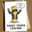 Terminator Pun Leaving Retirement Card A6 - Funny Goodbye Greeting Card