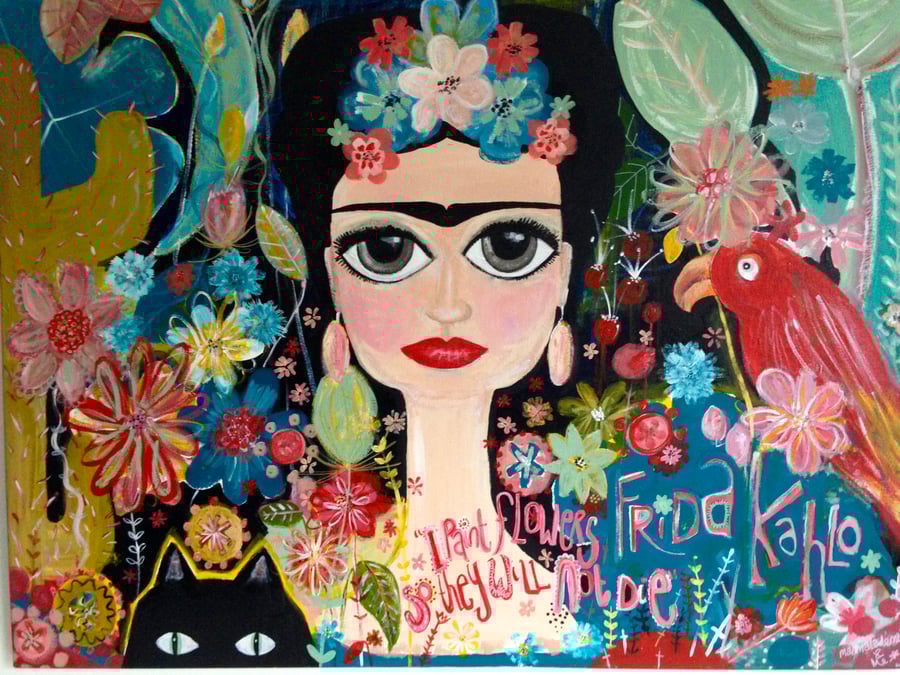 FRIDA KAHLO' I PAINT FLOWERS'  VERY LARGE ORIGINAL PAINTING 