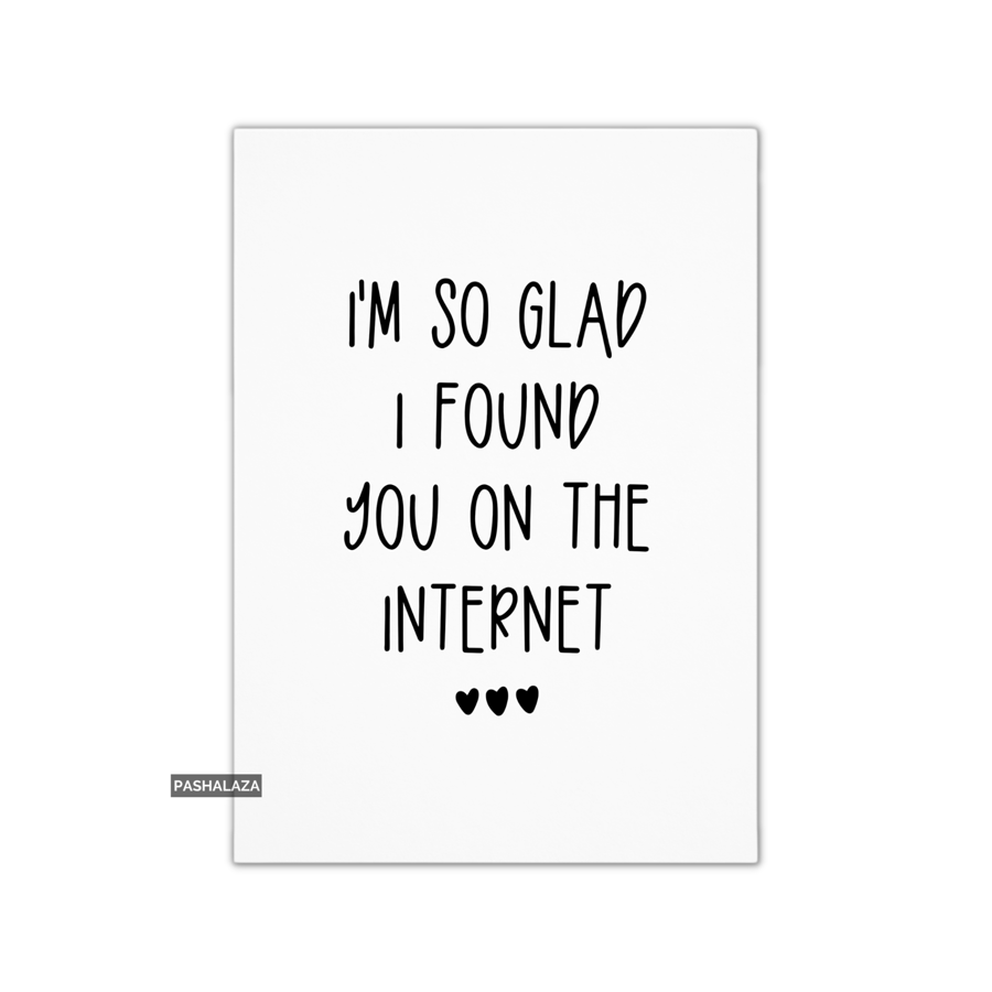 Funny Anniversary Card - Novelty Love Greeting Card - On The Internet