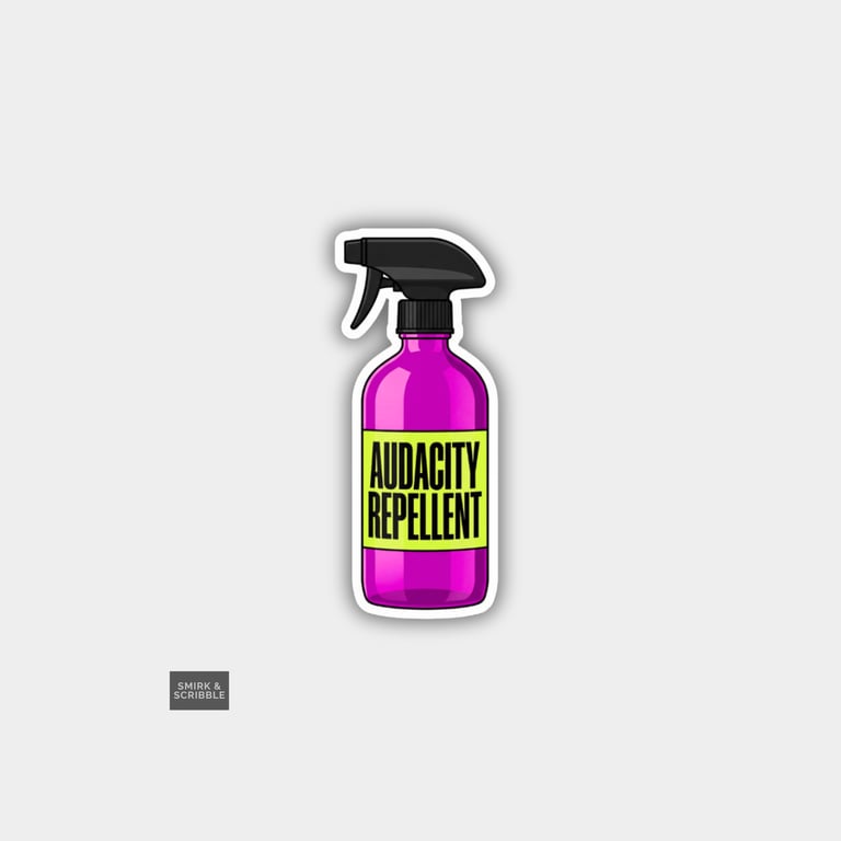 Funny Snarky Spray Bottle Sticker For Adults - Audacity Repellent