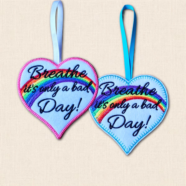 Breathe It's Only a Bad Day Heart Hanger - Positive Embroidered Decoration