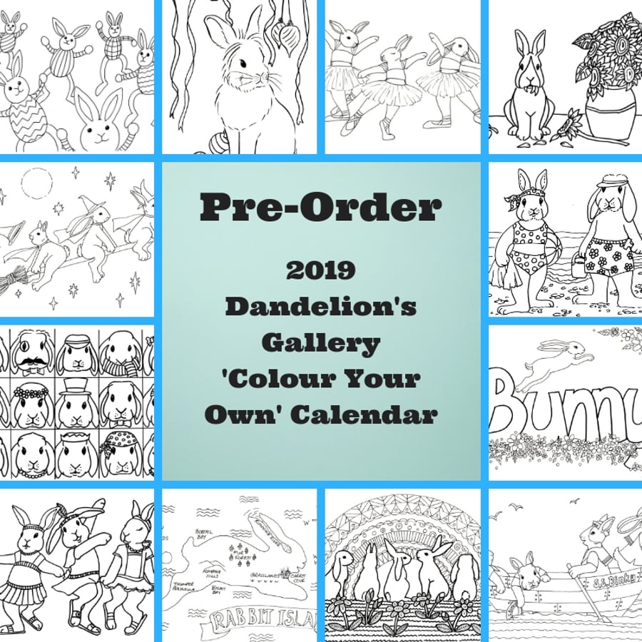 PRE ORDER 2019 Dandelion's Gallery Colour Your Own Calendar Bunny Rabbit Picture