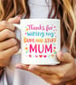 Funny Mothers Day Mug – Thank’s For Wiping My Bum Mum – Cute Heart & Flowers Mug