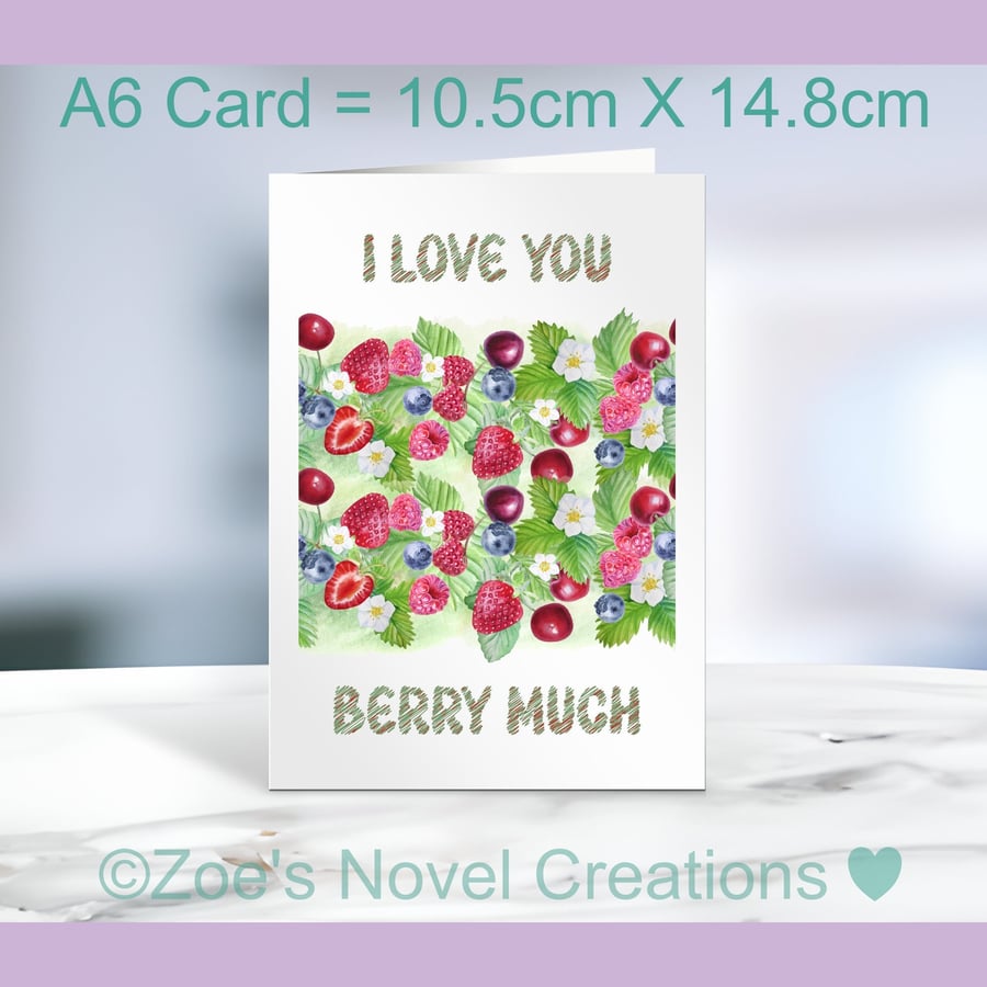I love you berry much Greetings Card , any occasion A6 10.5cm x 14.8cm