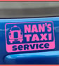 Nan's Taxi Service Vinyl Bumper Sticker - Image 1