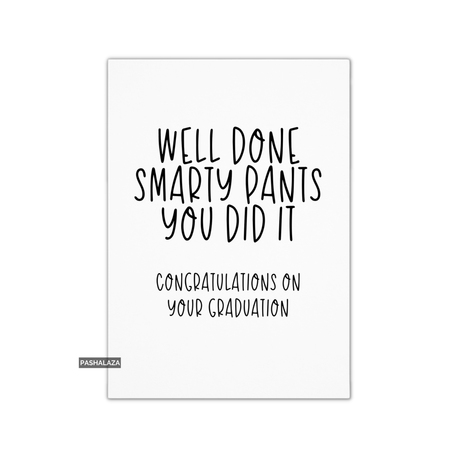 Graduation Congrats Card - Novelty Congratulations Card - Smarty Pants