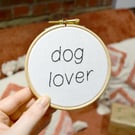 4" Dog lover embroidery hoop art, gift for dog owner 