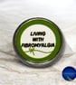 Living With Fibromyalgia Pin Badge Green Awareness Stainless Steel 25 mm