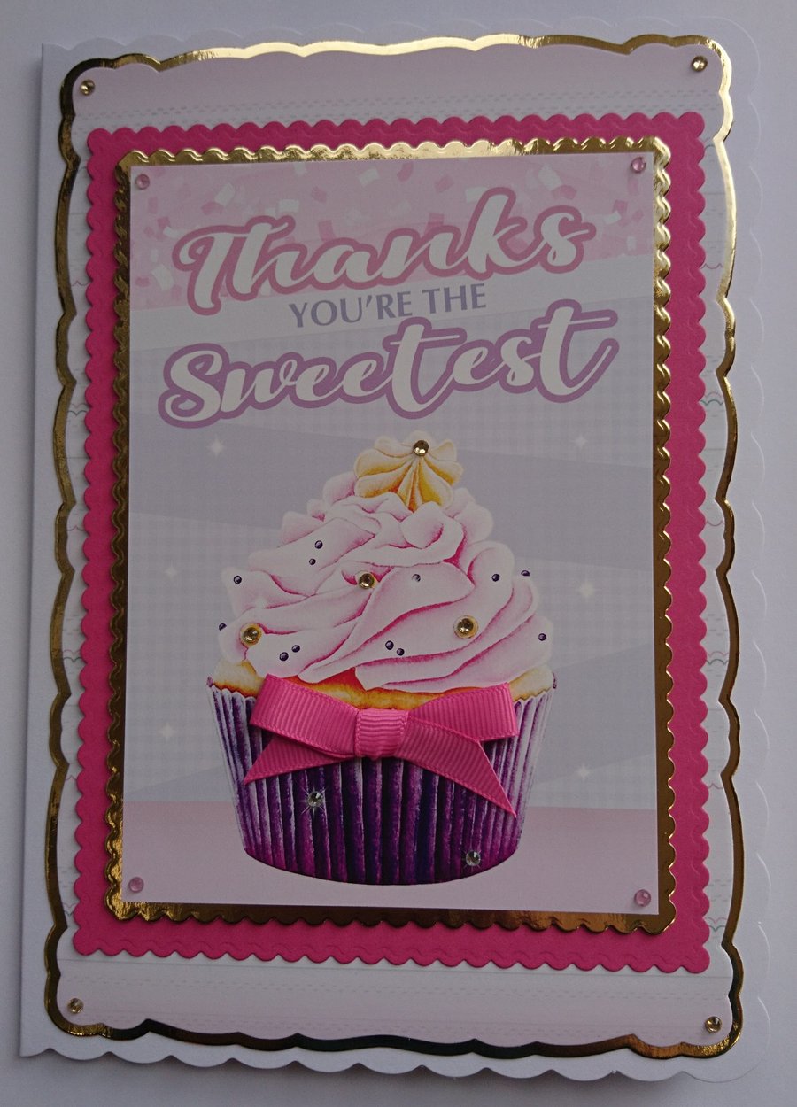 Thank You Card Thanks You're The Sweetest Large Cupcake 3D Luxury Handmade