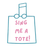 Sing Me a Tote!
