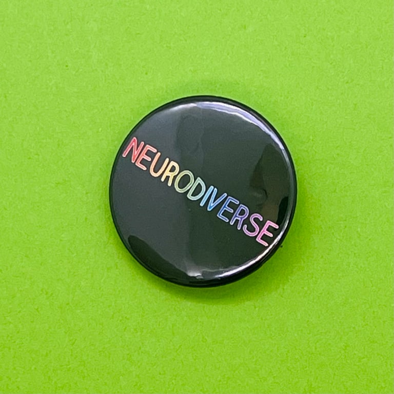 Neurodiverse pin badge, magnet pocket pebble or keyring. Lanyard pin button
