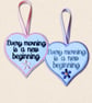 Every Morning Is a New Beginning Heart Hanger - Embroidered Decoration