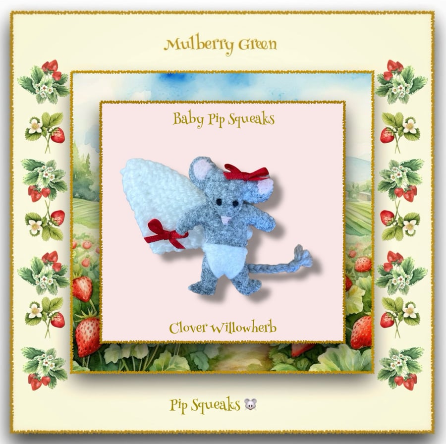 Reserved for Lynda - Clover Willowherb - a Baby Pip Squeak from Mulberry Green 