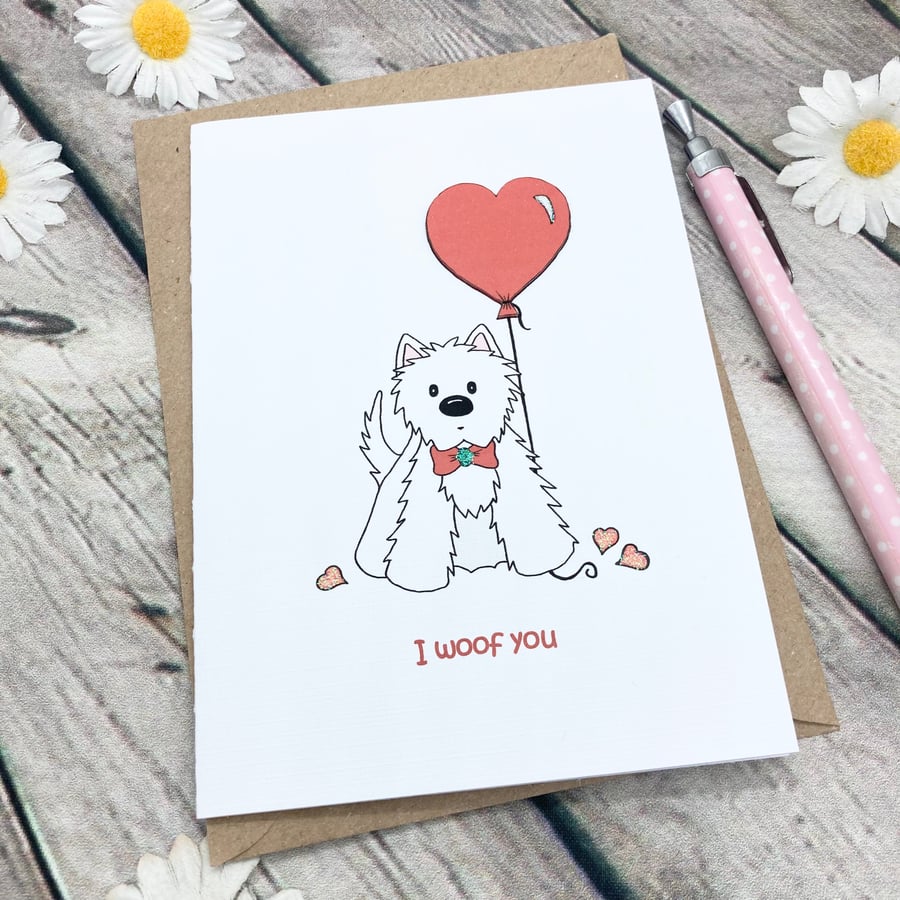 SECONDS SUNDAY - Westie Love Greetings Card - I woof you