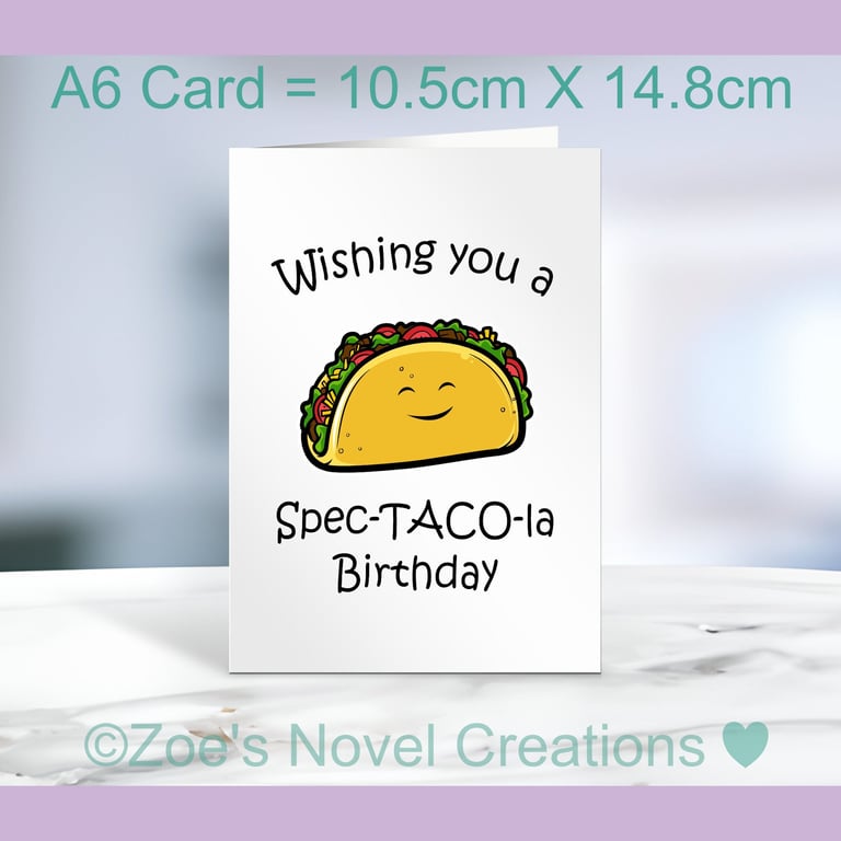 Taco Birthday Card A6 size 10.5cm X 14.8cm 