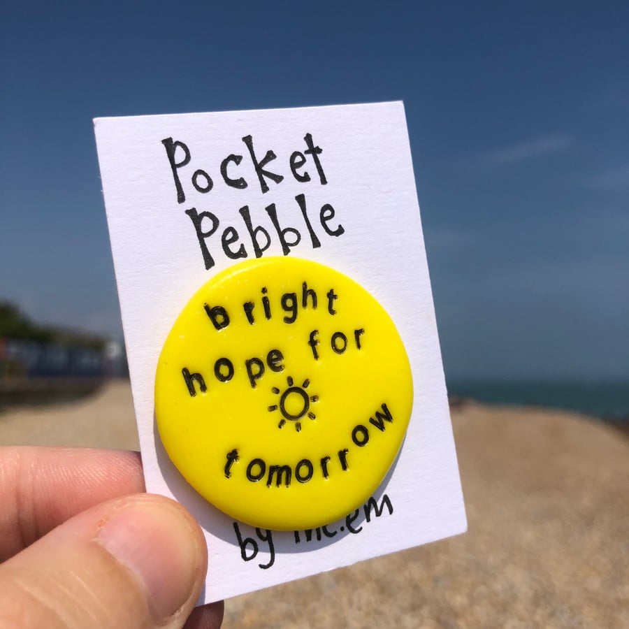 Bright Hope For Tomorrow Pocket Pebble