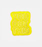 You Got This handmade yellow fridge magnet with A7 Gentle Reminders card - Image 6
