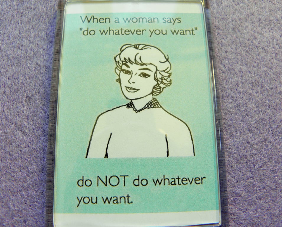 Don't Do Whatever You Want Fridge Magnet