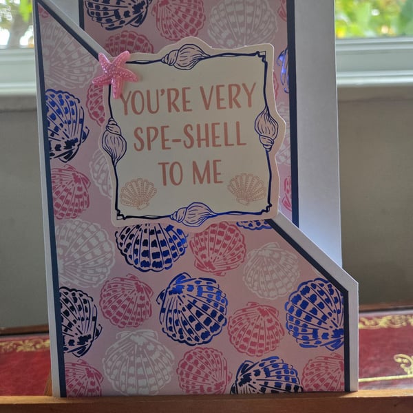 'You're very spe-shell to me' diagonal cut card