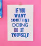 Letterpress print by Jo Brown -  If You Want Something Doing... Blue on White  - Image 1