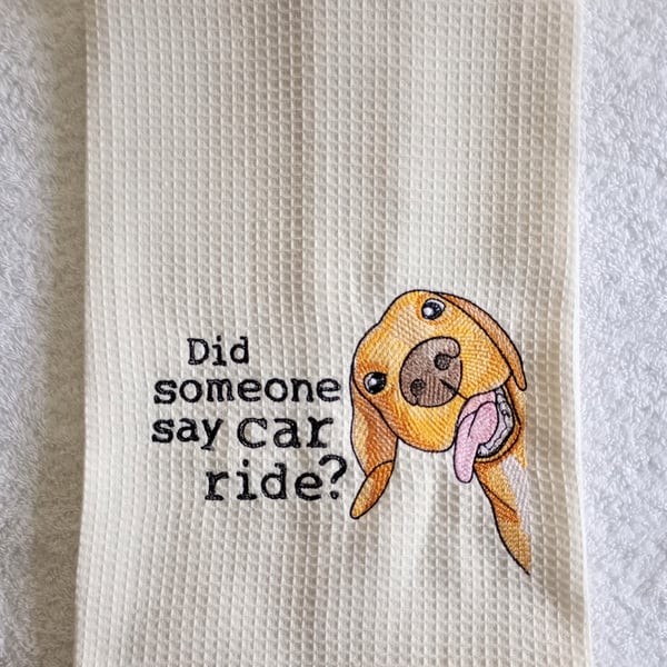Labrador dog l - Did someone say car ride, embroidered on a tea towel