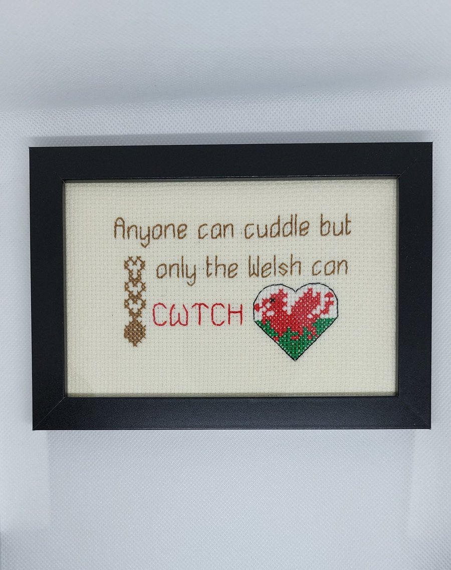 Anyone Can Cuddle But Only the Welsh Can Cwtch – Handmade Framed Cross Stitch 