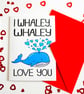 I Whaley, Whaley Love You Funny Valentines Card, Birthday Card, Anniversary Card - Image 7