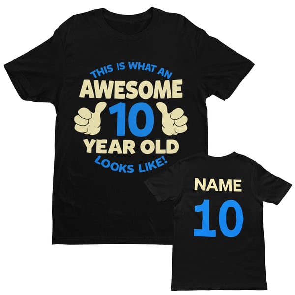 PERSONALISED Boys 10th Birthday T Shirt This Is What An Awesome 10 Year Old