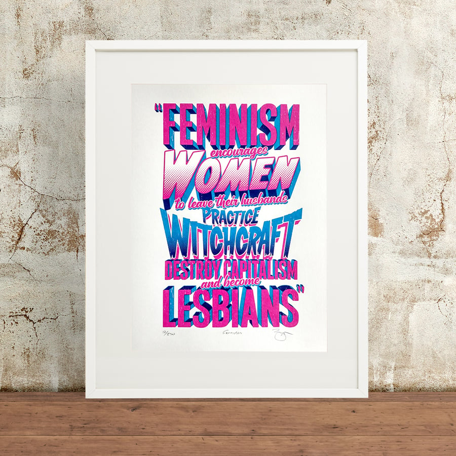 A3 Feminism -  Absurd, Funny, Limited Edition, Hand Printed, Screen Print