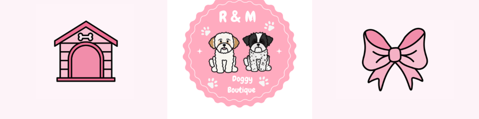 R & M Doggy Boutique