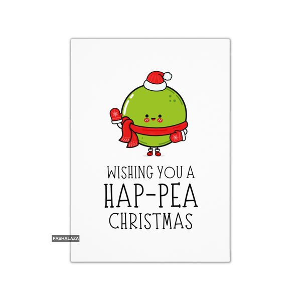 Funny Christmas Card - Novelty Banter Greeting Card - Pea