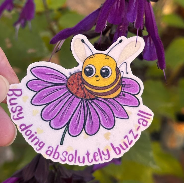 Die Cut Sticker - Busy Doing Absolutely Buzz All - Folksy