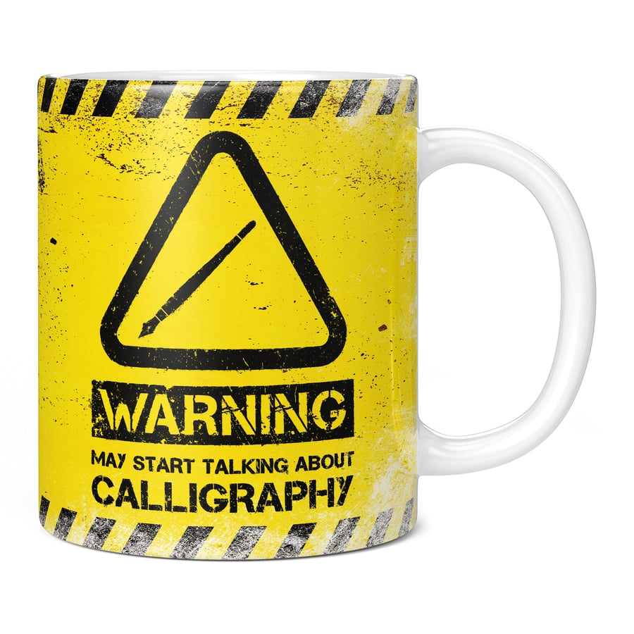 Warning May Start Talking About Calligraphy 11oz Coffee Mug Cup - Perfect Birthd