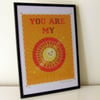 'You Are My Sunshine' A4, Unframed Print