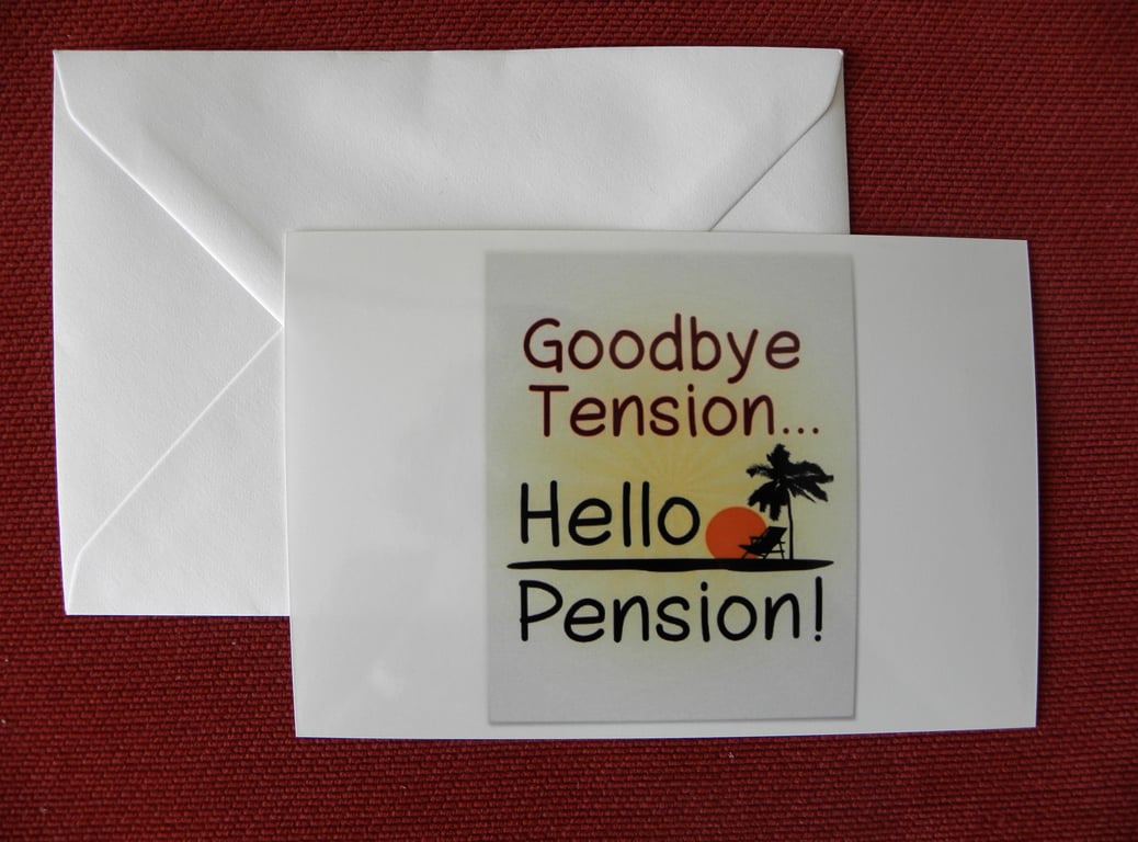 Goodbye Tension, Hello Pension Blank Greeting Card
