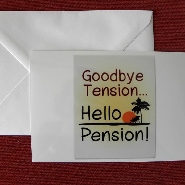Goodbye Tension, Hello Pension Blank Greeting Card
