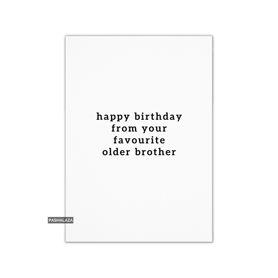 Funny Birthday Card - Novelty Banter Greeting Card - Older Brother