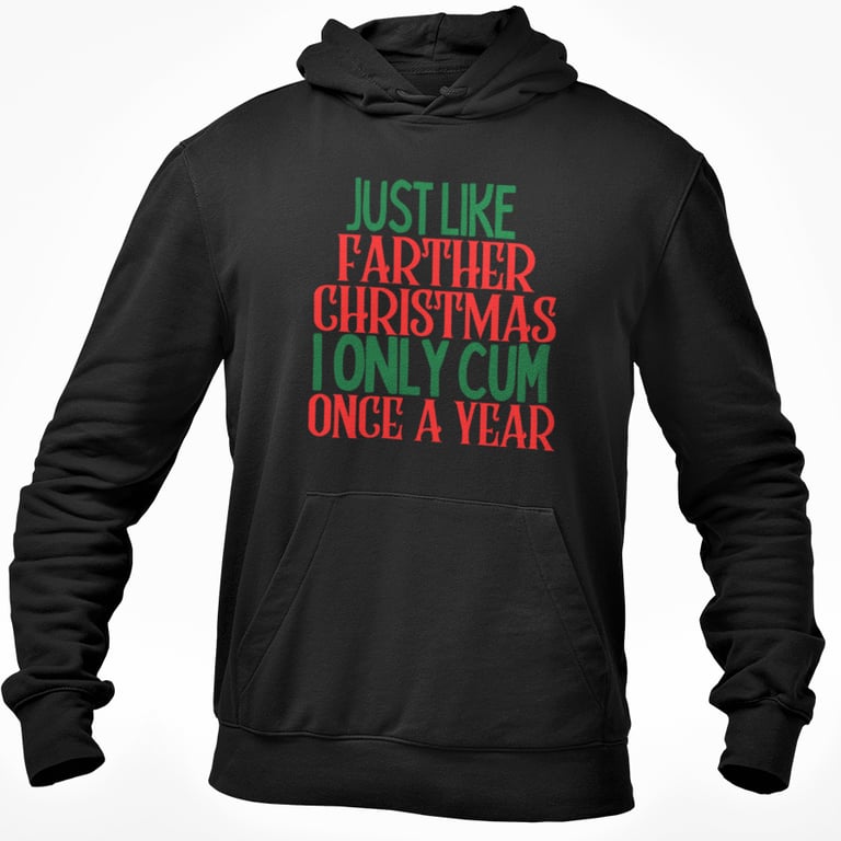 Just Like Father Christmas,. Funny Novelty Christmas Hoodie  Christmas gift