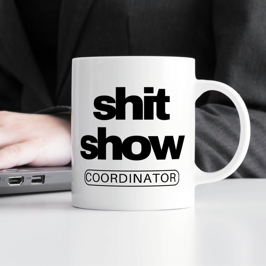 Shit Show Coordinator Mug - Funny Joke Mug Gift - Folksy