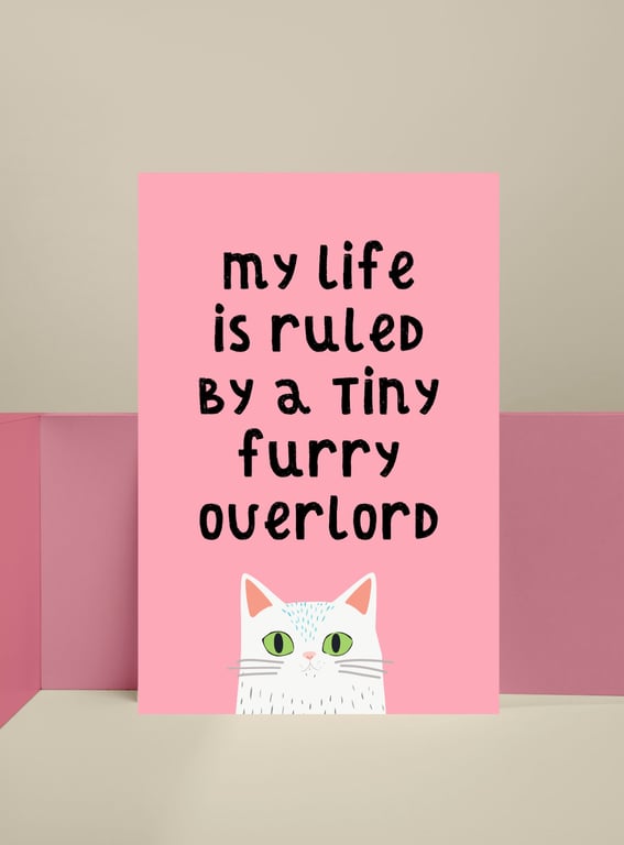 Funny Cat Poster - My Life Is Ruled by Tiny Furry Overlord - White Cat & Pink 