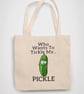 Who wants to Tickle my Pickle Tote Bag Reusable Cotton bag - funny adult  - Image 1