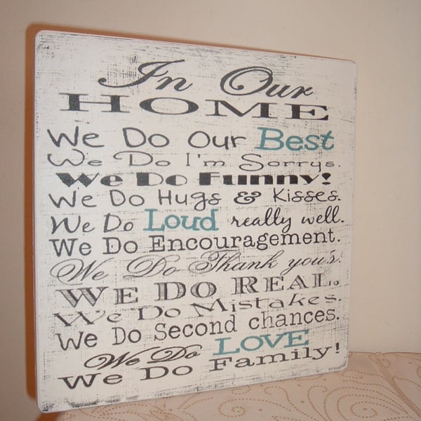 shabby chic distressed in our home we do.....  plaque sign 