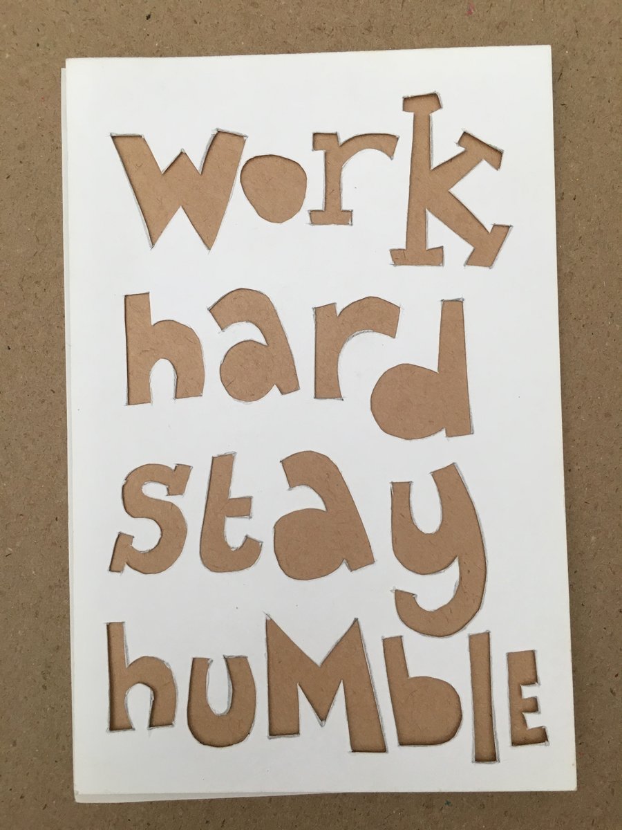 (TXT25) Handcut artwork: Work hard stay humble