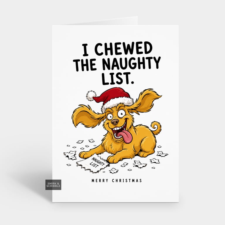 Funny Christmas Card - Chewed The List Dog