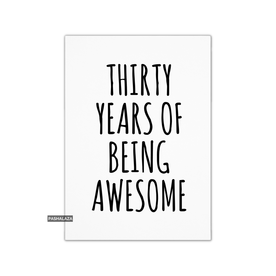 Funny 30th Birthday Card - Novelty Age Thirty Card - Awesome
