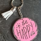 Be Happy - Keychain - motivational quote - keyrings - bag accessory