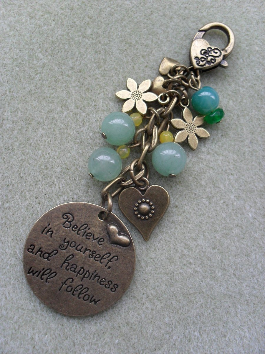 Believe in yourself and happiness will follow Bag Charm
