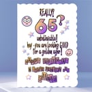 Personalised 65th Birthday Card - UNBELIEVABLE! - Looking Good for a Golden Ager